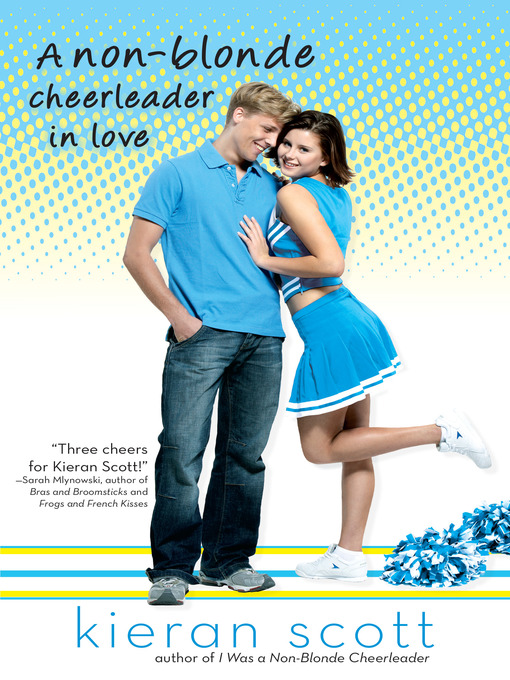 Title details for A Non-Blonde Cheerleader in Love by Kieran Scott - Available
